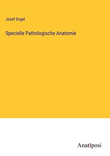 Specielle Pathologische Anatomie