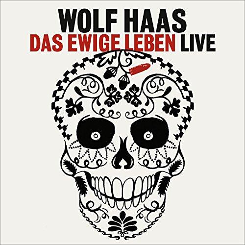 Das ewige Leben: Live