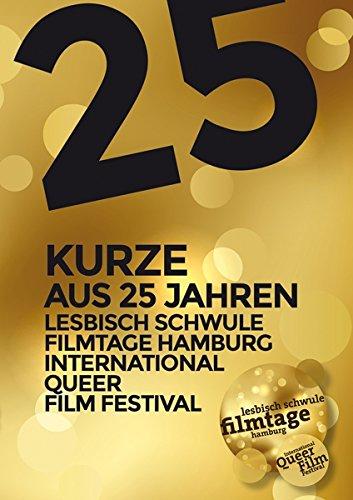 25 Kurze aus 25 Jahren - Lesbisch Schwule Filmtage Hamburg [2 DVDs]