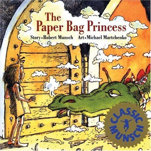 The Paper Bag Princess (Munsch for Kids)