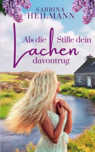 Als die Stille dein Lachen davontrug