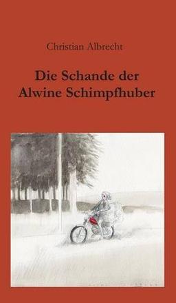 Die Schande der Alwine Schimpfhuber