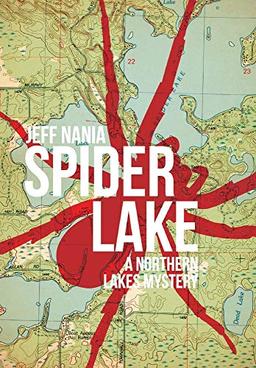 Spider Lake: A Northern Lakes Mystery (John Cabrelli Northern Lakes Mysteries, Band 2)