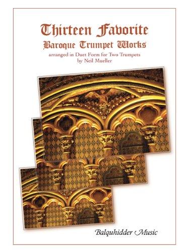 Thirteen Favorite Baroque Trumpet Works: Arranged in Duet Form for 2 Trumpets