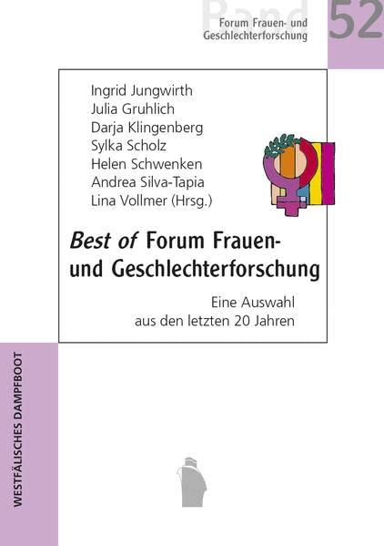 Revisiting Forum Frauen- und Geschlechterforschung: Impulse aus 20 Jahren: Eine Auswahl aus den letzten 20 Jahren