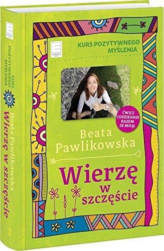 Kurs pozytywnego myslenia Wierze w szczescie