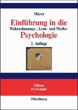 Einführung in die Wahrnehmungs-, Lern- und Werbe-Psychologie