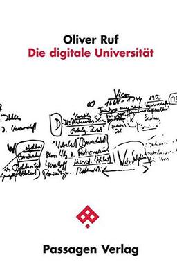 Die digitale Universität (Passagen Philosophie)