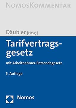 Tarifvertragsgesetz: mit Arbeitnehmer-Entsendegesetz