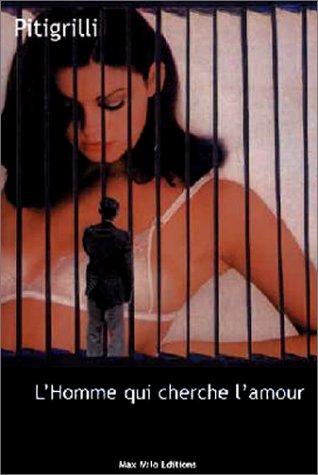 L'homme qui cherche l'amour