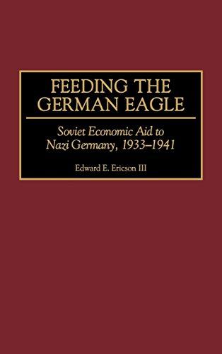 Feeding the German Eagle: Soviet Economic Aid to Nazi Germany, 1933-1941