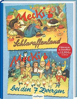 Mecki im Schlaraffenland / Mecki bei den 7 Zwergen: 2 Bilderbuchklassiker im Sammelband, zum Vorlesen geeignet