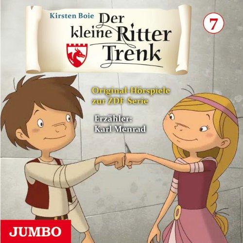 Ritter Trenk. Hörspiel zur ZDF-Serie 2. Staffel (Folge 7): Original-Hörspiele zur ZDF-Serie