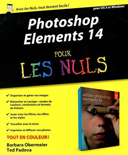 Photoshop Elements 14 pour les nuls : pour OS X et Windows