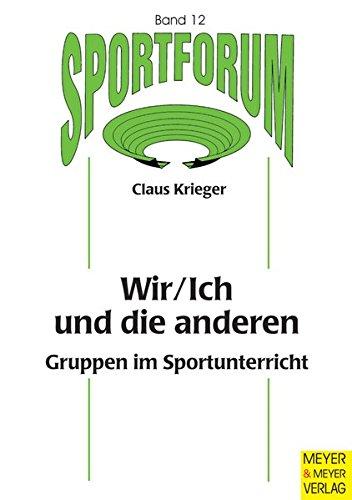 Wir/Ich und die anderen (Sportforum. Dissertations- und Habilitationsschriftenreihe)