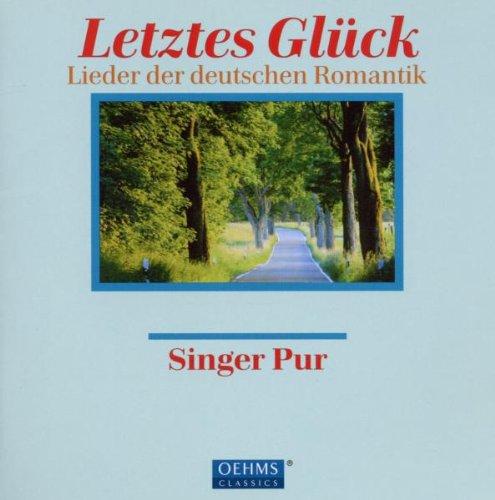 Letztes Glück - Lieder der deutschen Romantik