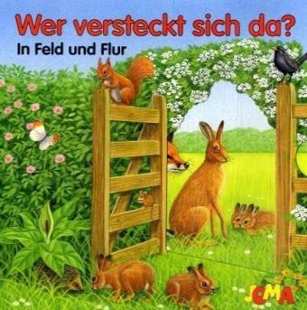 Wer versteckt sich da? : In Feld und Flur