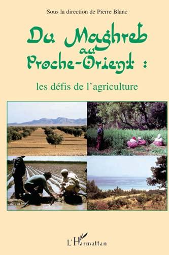 Du Maghreb au Proche-Orient : les défis de l'agriculture