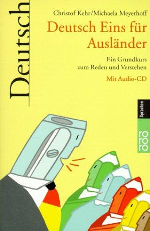 Deutsch Eins für Ausländer. Mit Audio-CD. Ein Grundkurs zum Reden und Verstehen. (sprachen).  (Lernmaterialien)