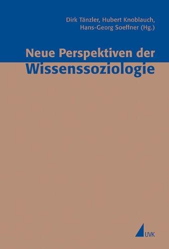 Neue Perspektiven der Wissenssoziologie