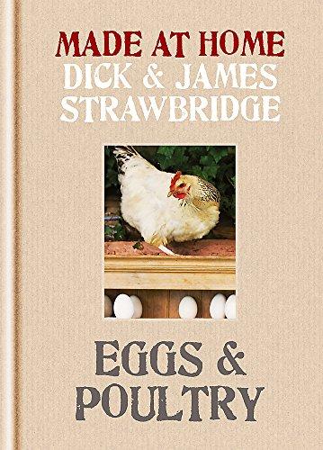 Eggs & Poultry. Dick Strawbridge, James Strawbridge (Made at Home)