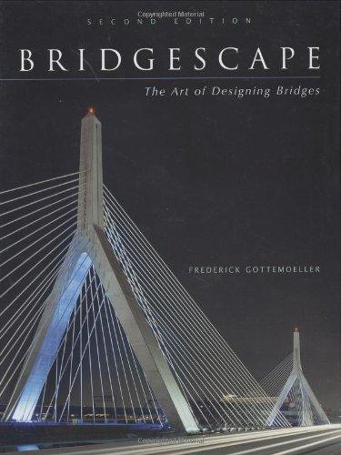 Bridgescape: The Art of Designing Bridges