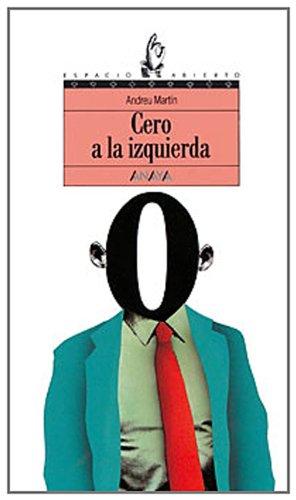 Cero a la izquierda (Libros Para Jóvenes - Espacio Abierto)