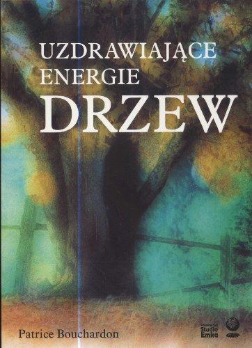 Uzdrawiające energie drzew