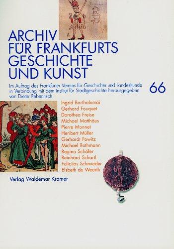 Archiv für Frankfurts Geschichte und Kunst, Bd. 66. Aufsätze zum Rahmenthema Frankfurt am Main im Mittelalter