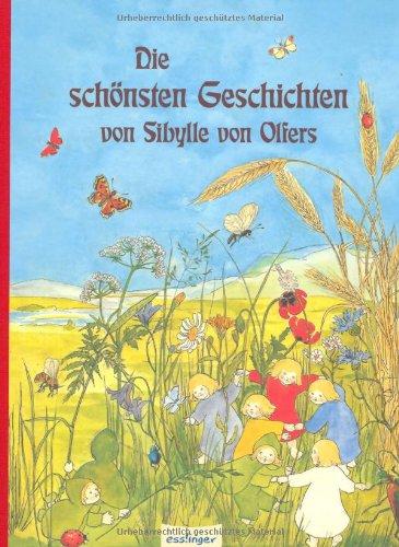 Die schönsten Geschichten von Sibylle von Olfers