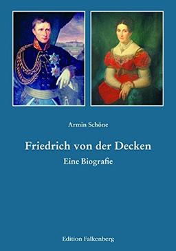 Friedrich von der Decken: Eine Biografie