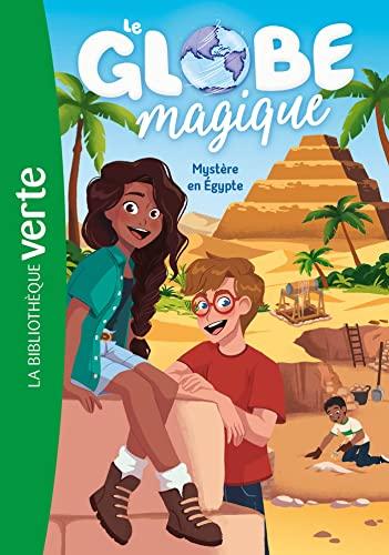 Le globe magique. Vol. 3. Mystère en Egypte