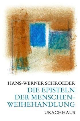 Die Episteln der Menschenweihehandlung: Eine Einführung