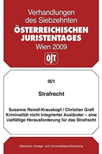 17. Österreichischer Juristentag 2009 Strafrecht: Gutachten (Verhandlungen des 17. Österreichischen Juristentages)