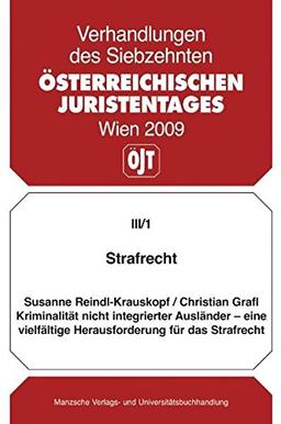 17. Österreichischer Juristentag 2009 Strafrecht: Gutachten (Verhandlungen des 17. Österreichischen Juristentages)