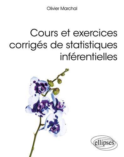 Cours et exercices corrigés de statistiques inférentielles