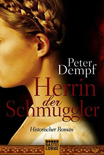 Herrin der Schmuggler: Roman