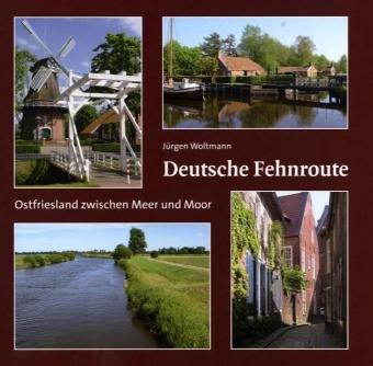 Deutsche Fehnroute: Ostfriesland zwischen Meer und Moor