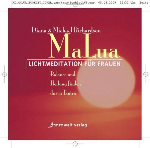 MaLua Lichtmeditation für Frauen: Balance und Heilung finden durch Tantra