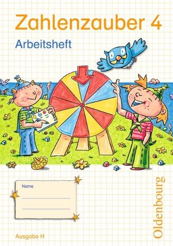 Zahlenzauber 4 Ausgabe H Arbeitsheft: Mathematik für Grundschulen. Neuausgabe für Nordrhein-Westfalen