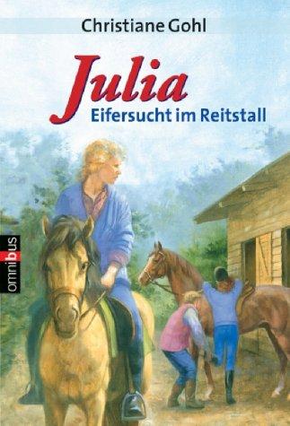 Julia. Eifersucht im Reitstall.