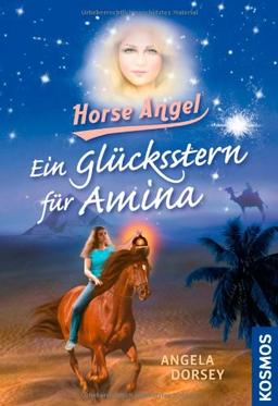 Horse Angel. Ein Glücksstern für Amina