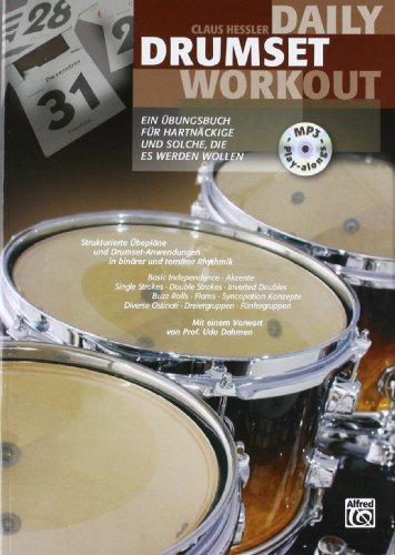 Daily Drumset Workout: Ein Übungsbuch für Hartnäckige und solche, die es werden wollen (Buch /MP3-CD)