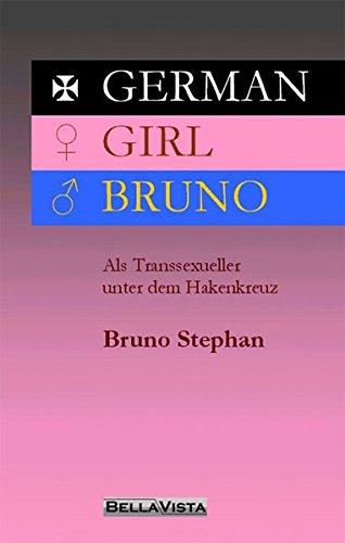 German Girl Bruno: Als Transsexueller unter dem Hakenkreuz