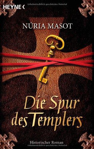 Die Spur des Templers: Roman