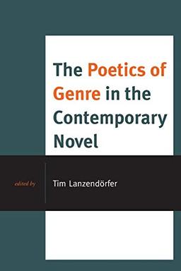 The Poetics of Genre in the Contemporary Novel