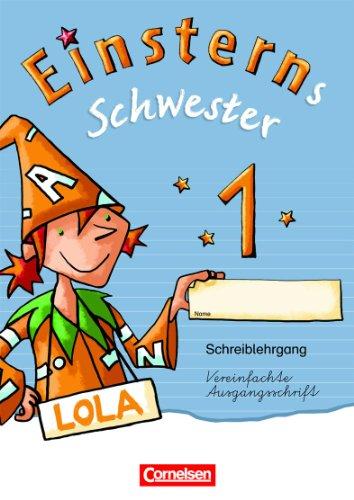 Einsterns Schwester - Erstlesen - Zu allen Ausgaben: 1. Schuljahr - Schreiblehrgang Vereinfachte Ausgangsschrift