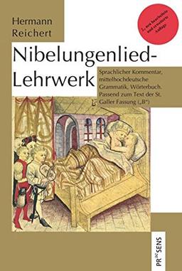 Nibelungenlied-Lehrwerk: Sprachlicher Kommentar, mittelhochdeutsche Grammatik, Wörterbuch. Passend zum Text der St. Galler Fassung ("B")