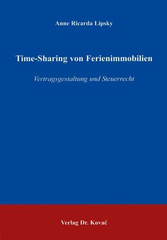 Time-Sharing von Ferienimmobilien: Vertragsgestaltung und Steuerrecht (Studien zur Rechtswissenschaft)