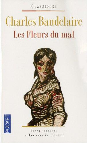 Les fleurs du mal. Petits poèmes en prose. Curiosités esthétiques